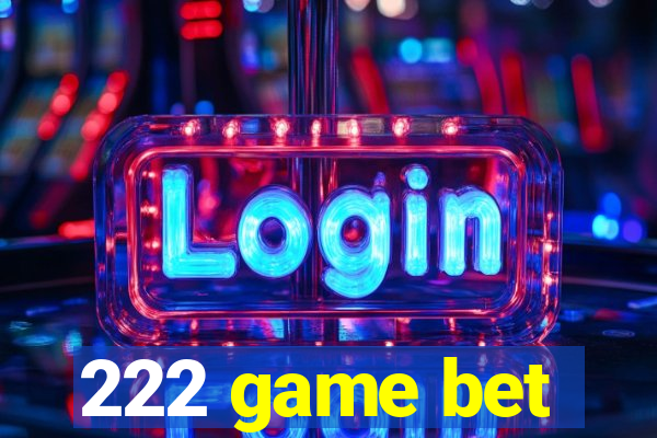 222 game bet